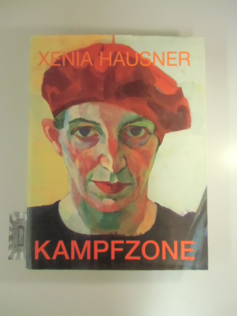 Xenia Hausner: Kampfzone.