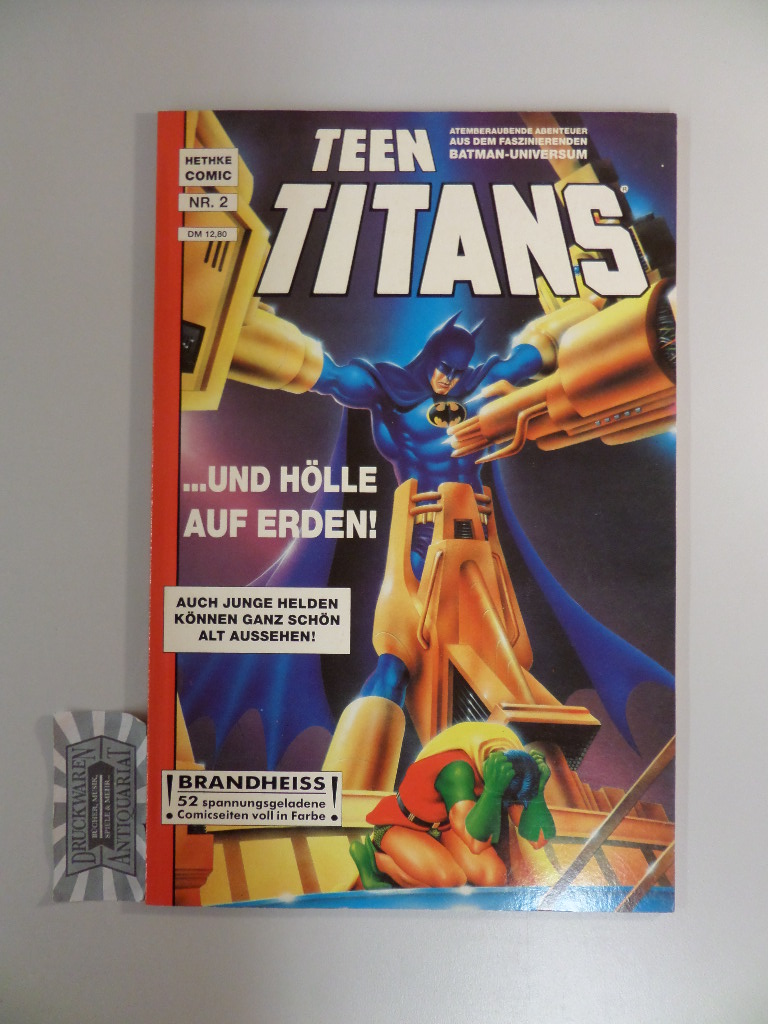 Teen Titans. Nr. 2. ...und Hölle auf Erden.