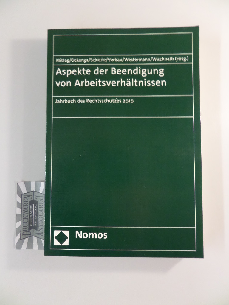 Aspekte der Beendigung von Arbeitsverhältnissen. Reinold Mittag ... (Hrsg.) 1. Aufl. - Mittag, Reinold [Hrsg.]