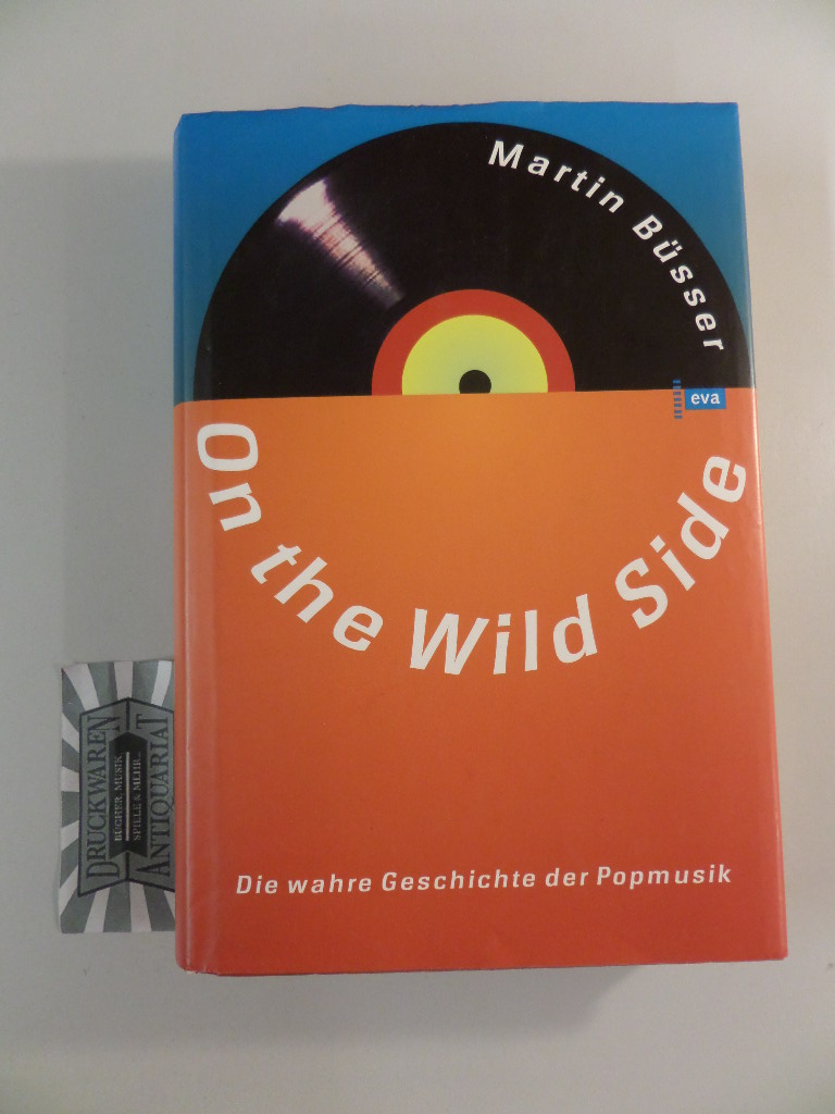 On the wild side : die wahre Geschichte der Popmusik.