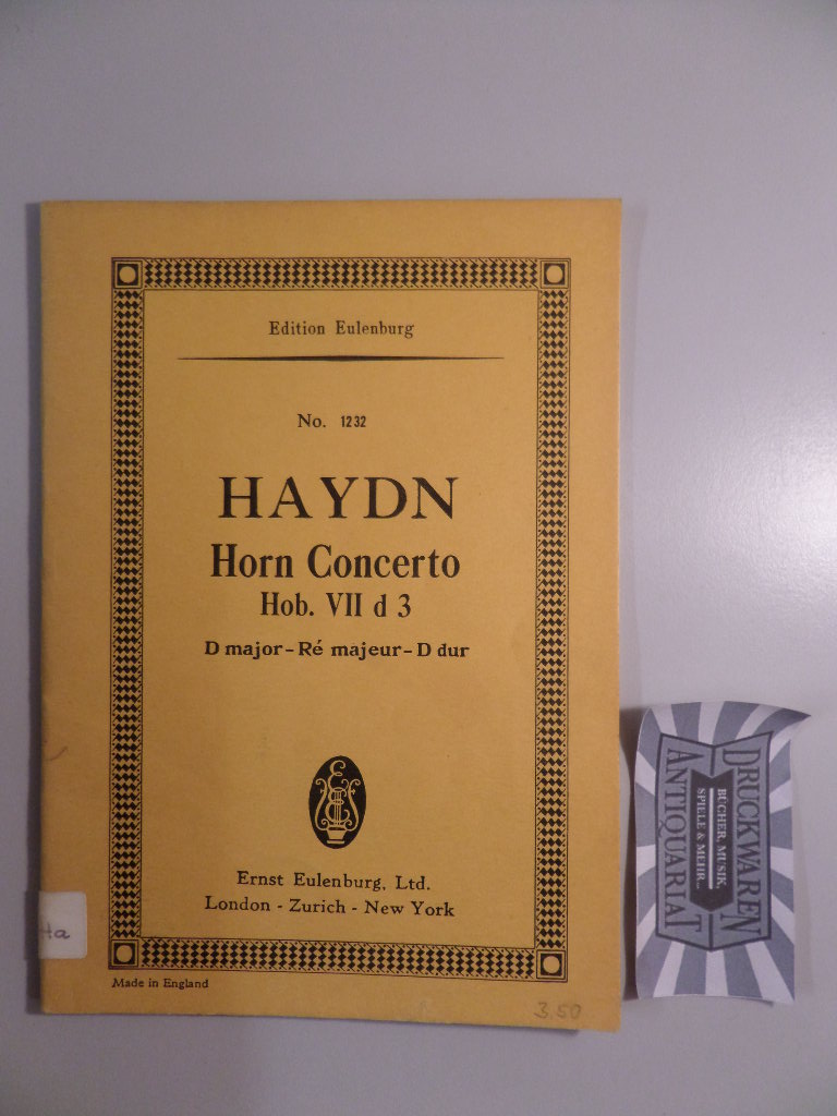 Concerto D Major for Horn and Ochestra, Hob. VII d 3. Edition Eulenburg, No. 1232. - Haydn, Joseph and Christa [Hrsg.] Landon
