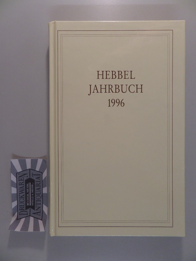 Häntzschel, Günter, Monika Ritzer und Monika Ritzer: Hebbel-Jahrbuch 1996.