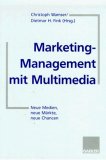 Marketing-Management mit Multimedia : neue Medien, neue Märkte, neue Chancen. Dietmar H. Fink (Hrsg.) - Wamser, Christoph