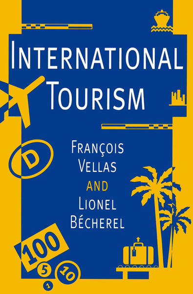 International Tourism (Macmillan Business) - Vellas, Francois und Lionel Becherel