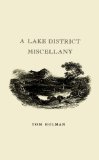 Lake District Miscellany - Holman, Tom