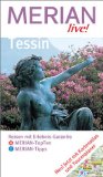 Tessin : Reisen mit Erlebnis-Garantie , [Merian-TopTen, Merian-Tipps , jetzt mit Kartenatlas und Tourenplaner]. Ursula Riederer, Merian live! [Neuausg.], 1. Aufl.