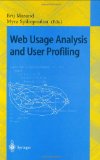 Web usage analysis and user profiling : revised papers. International WEBKDD '99 Workshop, San Diego, CA, USA, August 15, 1999. , Myra Spiliopoulou (ed.), Lecture notes in computer science - Masand, Brij