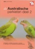 Australische parkieten / 2 / druk 1: leefgebied, uiterlijke kenmerken, mutaties en gedrag van de Australische parkietsoorten - van Kooten, A.