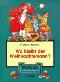 Wo bleibt der Weihnachtsmann?.  Ri-Ra-Rutsch-Lesebilderbuch 3. Aufl.