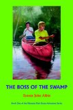 The Boss of the Swamp - John Albin, Steven