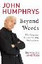 Beyond Words: How Language Reveals the Way We Live Now - John Humphrys