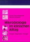 Mikrobiologie im klinischen Alltag. Erreger, Diagnostik, Therapie - Theuretzbacher, Ursula, Margret Seewald und H. W. Doerr