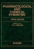 Pharmacological and Chemical Synonyms: A Collection of Names of Drugs, Pesticides and Other Compounds Drawn from the Medical Literature of the World (Pharmacological & Chemical Synonyms) - Marler, EEJ