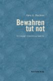 Bewahren tut not: Erinnerungen Â· Erkenntnisse Â· Gedichte - G. Blechner, Hans
