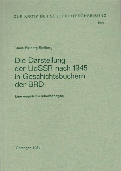 Die Darstellung der UdSSR nach 1945 in Geschichtsbüchern der BRD. Eine empirische Inhaltsanalyse - Füllberg-Stolberg, Claus