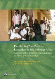 Developing Post-Primary Education in Sub-Saharan Africa: Assessing the Financial Sustainability of Alternative Pathways (Africa Human Development) - Mingat, Alain, Blandine LeDoux and Ramahatra Rakotomalala