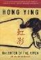 Daughter of the River. : An Autobiography - Hong Ying, Ying Hong