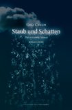 Staub und Schatten : Horaz-Oden = Pulvis et umbra sumus.  Orig.-Ausg., 1. Aufl. - Callis, Gisa