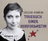 Aleksandra Koneva: Tagebuch einer Konformistin - Koneva, Sascha