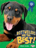 Rottweilers Are the Best! (Best Dogs Ever) - Landau, Elaine