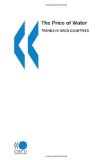 The Price of Water: Trends in OECD Countries - Oecd Publishing, Publishing