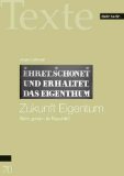 Zukunft Eigentum : wem gehört die Republik?. Rosa-Luxemburg-Stifttung, Rosa-Luxemburg-Stiftung: Texte / Rosa-Luxemburg-Stiftung ; Bd. 70 - Leibinger, Jürgen