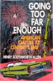 Going Too Far Enough: American Culture at Century's End