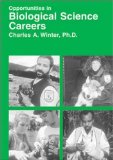 Opportunities in Biological Science Careers - A. Winter, Charles