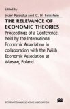 The Relevance of Economic Theories: - Pajestka, Jozef and Feinstein