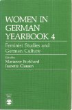 Women in German Yearbook 4: Feminist Studies and German Culture: No.4 - Burkhard, Marianne and Jeanette Clausen