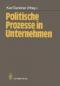 Politische Prozesse in Unternehmen - Karl Sandner