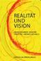 Realität und Vision: Bilder Gedanken Gedichte - Petra Michaelis, Michael Michaelis