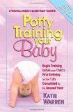 Potty Training Your Baby: A Practical Guide for Easier Toilet Training - Warren, Katie