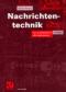 Nachrichtentechnik. Eine Einführung für alle Studiengänge (uni-script) - Martin Werner