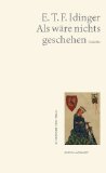 Als wäre nichts geschehen : Gedichte. Edition Anthrazit Orig.-Ausg., 1. Aufl. - Idinger, E. T. F.