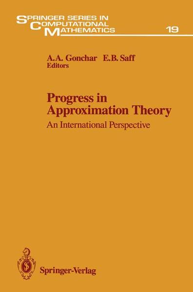 Progress in Approximation Theory: An International Perspective (Springer Series in Computational Mathematics) An International Perspective Auflage: 1992 - Gonchar, A.A. and E.B. Saff