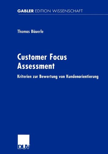 Customer Focus Assessment: Kriterien zur Bewertung von Kundenorientierung  Auflage: 2000 - Bäuerle, Thomas