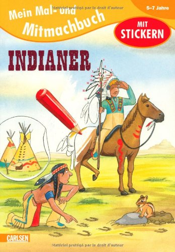 Mein Mal- und Mitmachbuch: Mal- und Mitmachbuch, Band 14: Indianer: BD 14  Auflage: 1 - Rudel, Imke