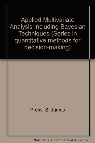 Applied Multivariate Analysis Including Bayesian Techniques - Press, S. James