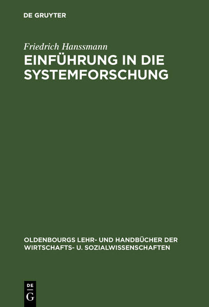 Einführung in die Systemforschung: Methodik der modellgestützten Entscheidungsvorbereitung Methodik der modellgestützten Entscheidungsvorbereitung Auflage: 4 - Hanssmann, Friedrich