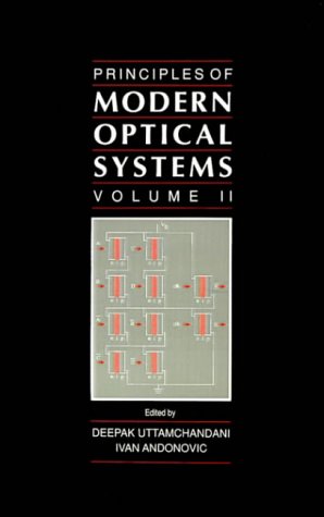 Principles of Modern Optical Systems VOLUME 2 - Uttamchandani, Deepak G., Ivan Andonovic and Ivan Andonovic