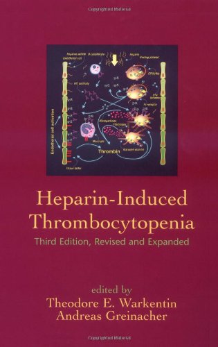 Heparin-Induced Thrombocytopenia (Fundamental and Clinical Cardiology)  Auflage: Rev and Expande. - Greinacher, Andreas and Theodore E. Warkentin