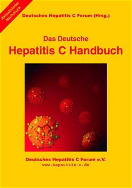 Das deutsche Hepatitis-C-Handbuch. Das erste Buch über Hepatitis C im deutschsprachigen Raum, das sich an die Betroffenen und Angehörigen dieser Krankheit wendet 2., Aufl. - Meinders, T