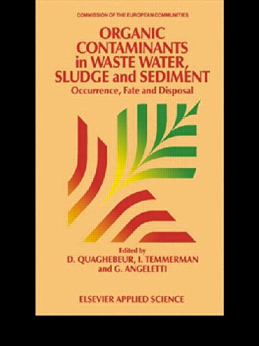 Organic Contaminants in Wastewater, Sludge and Sediment: Occurrence, Fate and Disposal (Eur) - Angeletti, G. and I. Temmerman