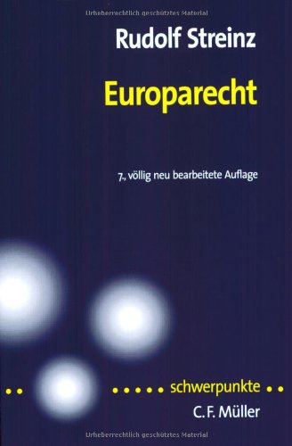 Europarecht  Auflage: 7 - Streinz, Rudolf
