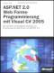 ASP. NET 2. 0 Microsoft Web Forms-Programmierung mit Visual C# 2005: Der schnelle und kompakte Leitfaden zur Entwicklung von Web Forms mit ASP. NET 2. 0 - Douglas J Reilly