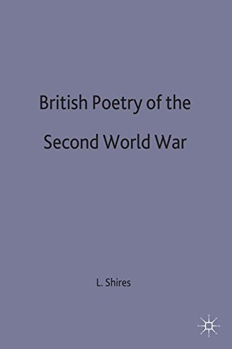 British Poetry of the Second World War (Studies in 20th Century Literature)  Auflage: 1985 - Shires, L.