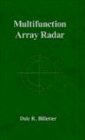 Multifunction Array Radar (Artech House Radar Library (Hardcover)) - Billetter, Dale R.