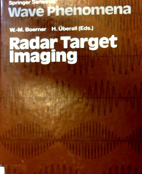 Radar Target Imaging (Springer Series on Wave Phenomena) - Boerner, Wolfgang-Martin and Herbert Überall