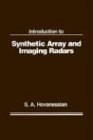 Introduction to Synthetic Array and Imaging Radars (Artech Radar Library (Unnumbered)) - Hovanessian, Shahan A. and Shahan A. Hovanessian